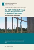 Cover: Der DDR-Milit&auml;rstrafvollzug und die Disziplinareinheit in Schwedt (1968-1990) - Metropol-Verlag