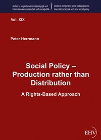 Enlarge image Cover: Social Policy - Production rather than Distribution - Ehv Academicpress