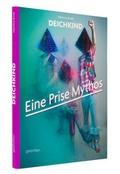 Cover: Deichkind: Eine Prise Mythos - Die Gestalten Verlag