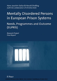 Enlarge image Cover: Mentally Disordered Persons in European Prison Systems Needs, Programmes and Outcome (EUPRIS) - Pabst Science Publishers