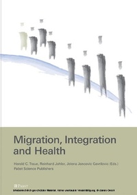 Enlarge image Cover: Migration, Integration and Health - Pabst Science Publishers
