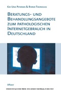 Cover: Beratungs- und Behandlungsangebote zum pathologischen Internetgebrauch in Deutschland - Pabst Science Publishers
