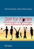 Cover: Zeit f&uuml;r Kinder - Erfahrungen und Wirkungen eines Patenschaftsprojektes - Pabst Science Publishers