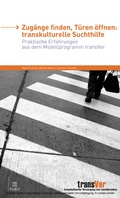 Cover: Zug&auml;nge finden, T&uuml;ren &ouml;ffnen: transkulturelle Suchthilfe - Pabst Science Publishers