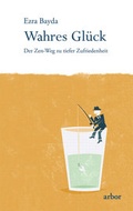 Cover: Wahres Gl&uuml;ck - Arbor