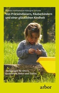Cover: Von Pr&auml;rieindianern, R&auml;uberkindern und einer gl&uuml;cklichen Kindheit - Arbor