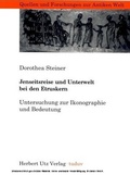 Cover: Jenseitsreise und Unterwelt bei den Etruskern - Herbert Utz Verlag