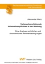 Bild: Verbraucherschützende Informationspflichten in der Werbung - Herbert Utz Verlag