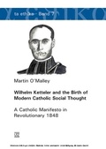Cover: Wilhelm Ketteler and the Birth of Modern Catholic Social Thought - Herbert Utz Verlag