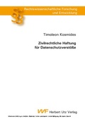 Cover: Zivilrechtliche Haftung f&uuml;r Datenschutzverst&ouml;&szlig;e - Herbert Utz Verlag