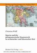 Cover: Sparta und die peloponnesische Staatenwelt in archaischer und klassischer Zeit - Herbert Utz Verlag