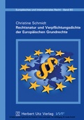 Cover: Rechtsnatur und Verpflichtungsdichte der Europ&auml;ischen Grundrechte - Herbert Utz Verlag