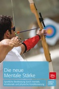 Cover: Die neue mentale St&auml;rke - BLV