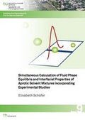 Cover: Simultaneous Calculation of Fluid Phase Equilibria and Interfacial Properties of Aprotic Solvent Mixtures Incorporating Experimental Studies - Dr. Hut