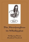 Cover: Die Meerjungfrau im Whiskyglas - BoD - Books on Demand