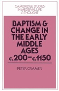 Cover: Baptism and Change in the Early Middle Ages, c.200-c.1150 - Cambridge University Press