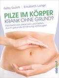 Cover: Pilze im K&ouml;rper - Krank ohne Grund? - S&uuml;dwest Verlag