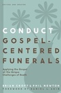 Cover: Conduct Gospel-Centered Funerals - Zondervan