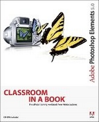 Abbildung von: Adobe Photoshop Elements 5.0 Classroom in a Book - Adobe Press,U.S.