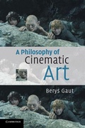Cover: A Philosophy of Cinematic Art - Cambridge University Press