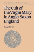 Cover: The Cult of the Virgin Mary in Anglo-Saxon England - Cambridge University Press