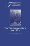 Cover: Police in Urban America, 1860-1920 - Cambridge University Press