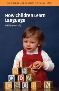 Enlarge image Cover: How Children Learn Language - Cambridge University Press
