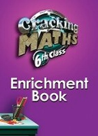 Enlarge image Cover: Cracking Maths 6th Class Enrichment Book - Gill Education