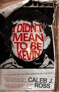 Cover: I Didn't Mean to be Kevin - Viscera Irrational