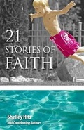 Cover: 21 Stories of Faith - Body and Soul Publishing