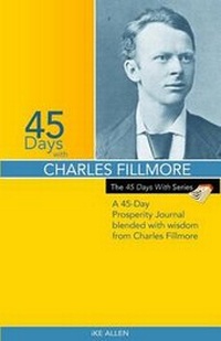 Enlarge image Cover: 45 Days with Charles Filmore - Avaiya