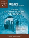 Cover: KJV Bible Teacher & Leader Large Print--Winter 2014-2015 - Standard Publishing Company