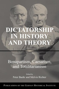 Abbildung von: Dictatorship in History and Theory - Cambridge University Press