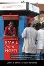 Cover: Email from Ngeti - University of California Press