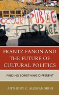 Cover: Frantz Fanon and the Future of Cultural Politics - Lexington Books