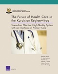 Cover: The Future of Health Care in the Kurdistan Regioniraq - RAND