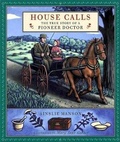 Cover: House Calls - Groundwood Books