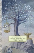 Cover: Little Book of Latin American Folktales - Groundwood Books