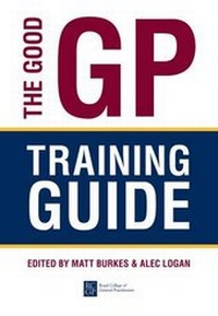 Enlarge image Cover: The Good GP Training Guide - Royal College of General Practitioners