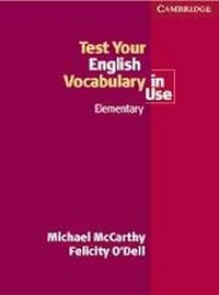 Enlarge image Cover: Test Your English Vocabulary in Use: Elementary - Cambridge University Press