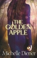 Cover: The Golden Apple - Michelle Diener