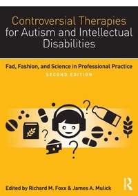 Enlarge image Cover: Controversial Therapies for Autism and Intellectual Disabilities - Routledge