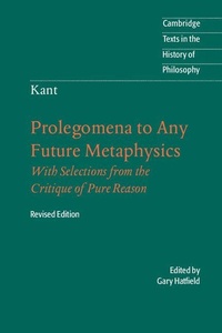 Enlarge image Cover: Immanuel Kant: Prolegomena to Any Future Metaphysics - Cambridge University Press