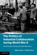 Cover: The Politics of Industrial Collaboration during World War II - Cambridge University Press