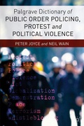 Cover: Palgrave Dictionary of Public Order Policing, Protest and Political Violence - Palgrave Macmillan