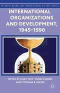Cover: International Organizations and Development, 1945-1990 - Palgrave Macmillan