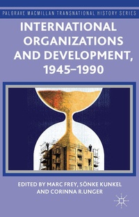 Enlarge image Cover: International Organizations and Development, 1945-1990 - Palgrave Macmillan
