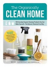 Abbildung von: The Organically Clean Home - Adams Media