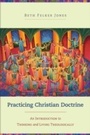Cover: Practicing Christian Doctrine - Baker Publishing Group