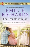 Cover: The Trouble with Joe - Harlequin Bestselling Author Collection